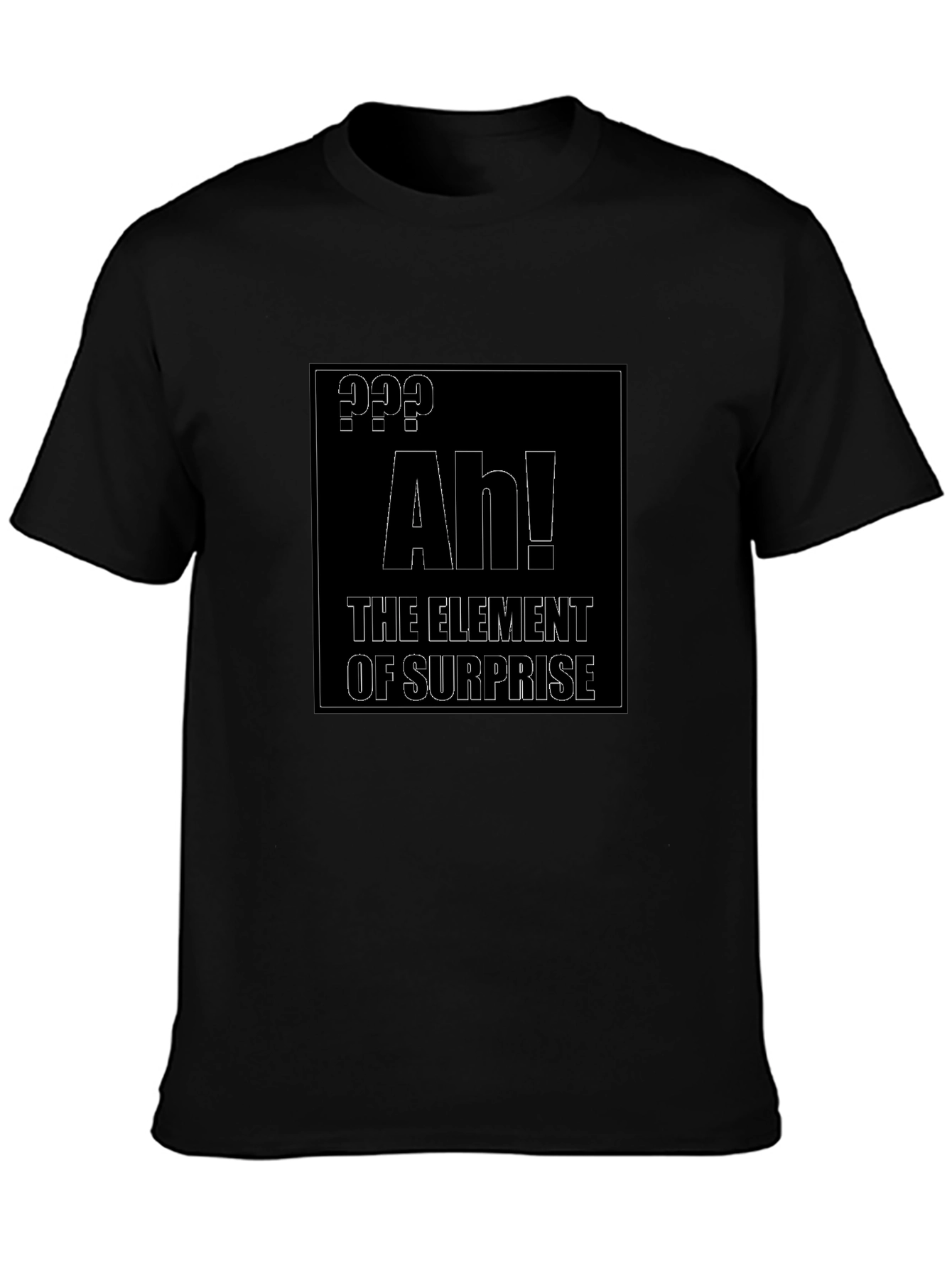 Element of Surprise T-Shirt - Funny Chemistry Joke Tee