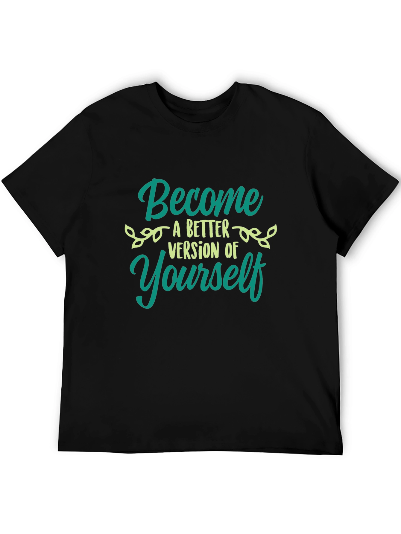 Become a Better Version T-Shirt