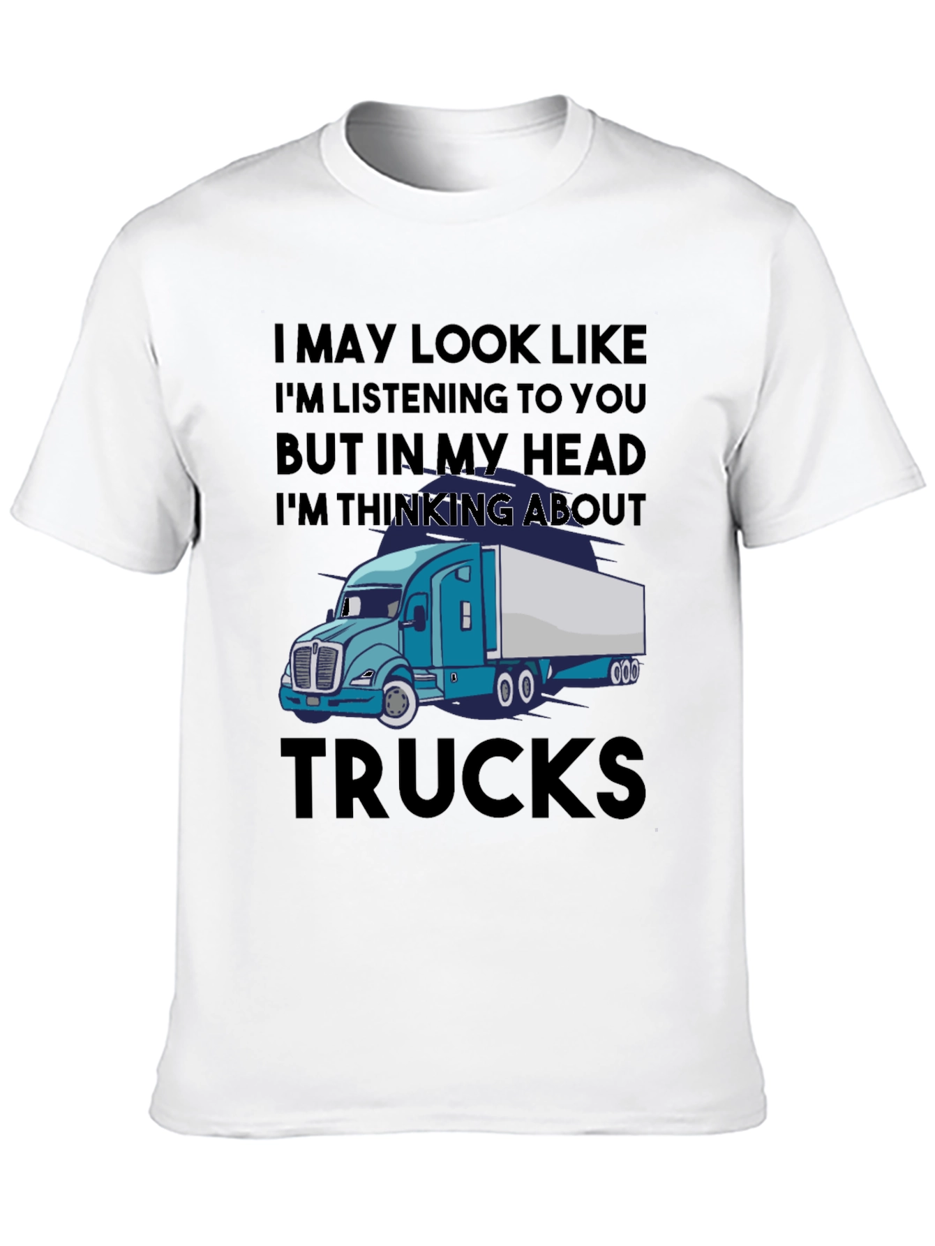 Trucks T-Shirt - Funny Trucker Gift