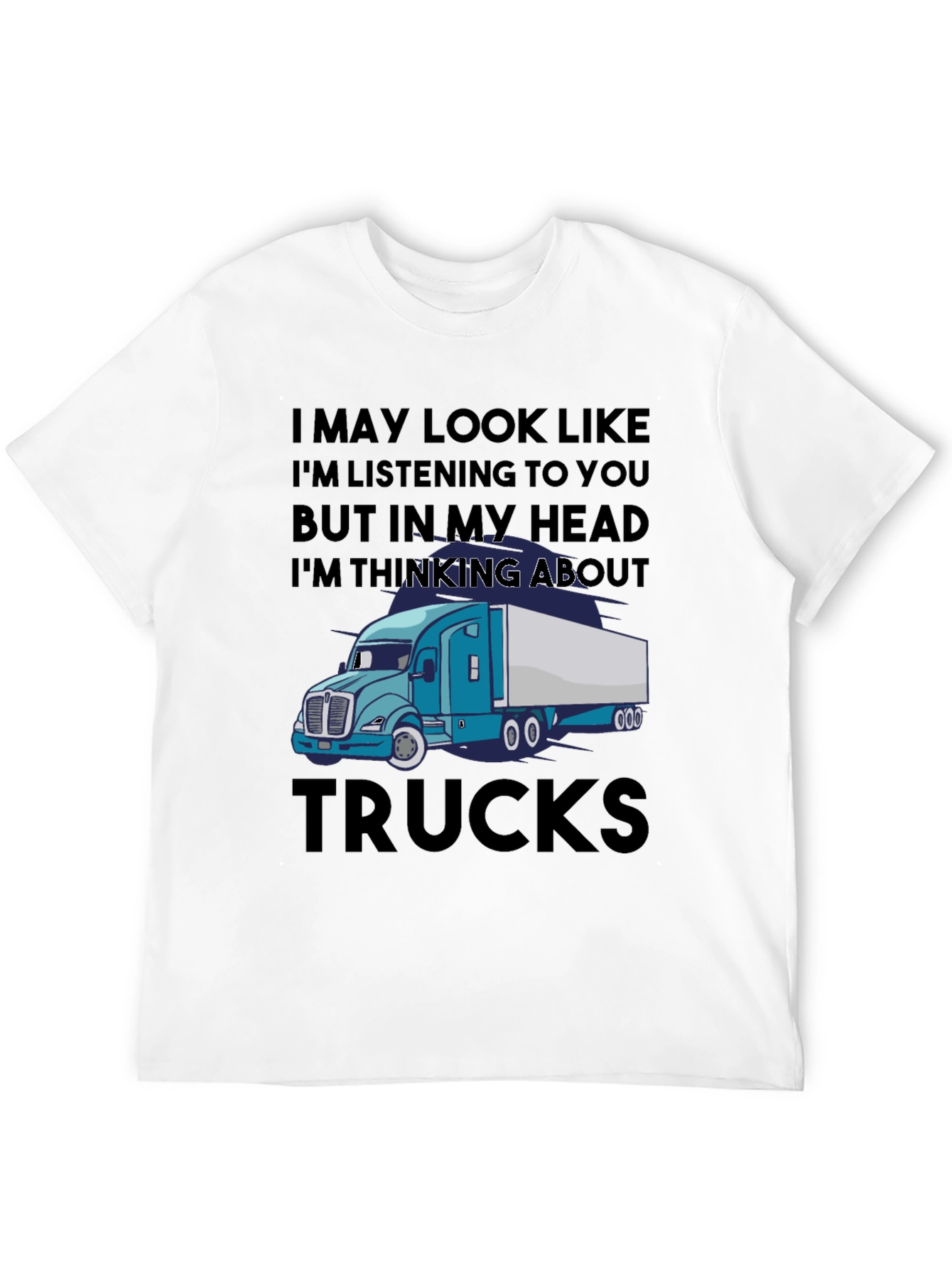 Trucks T-Shirt - Funny Trucker Gift