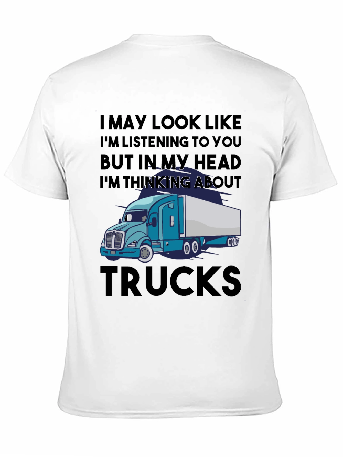 Trucks T-Shirt - Funny Trucker Gift