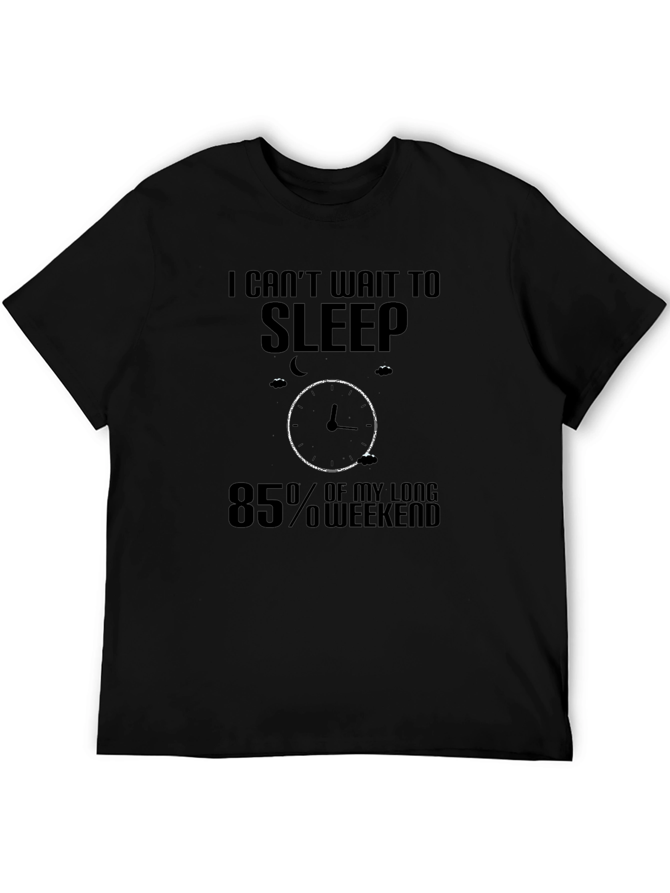 Funny Sleep T-Shirt: 85% Weekend