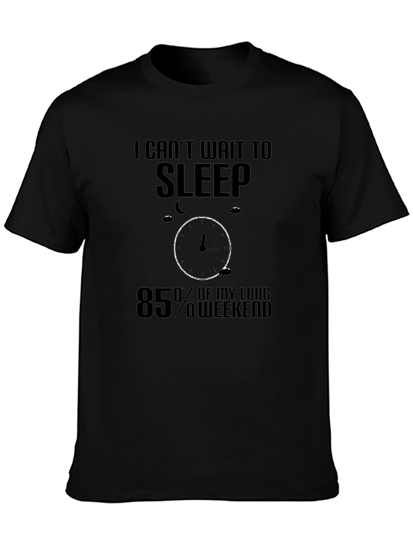 Funny Sleep T-Shirt: 85% Weekend