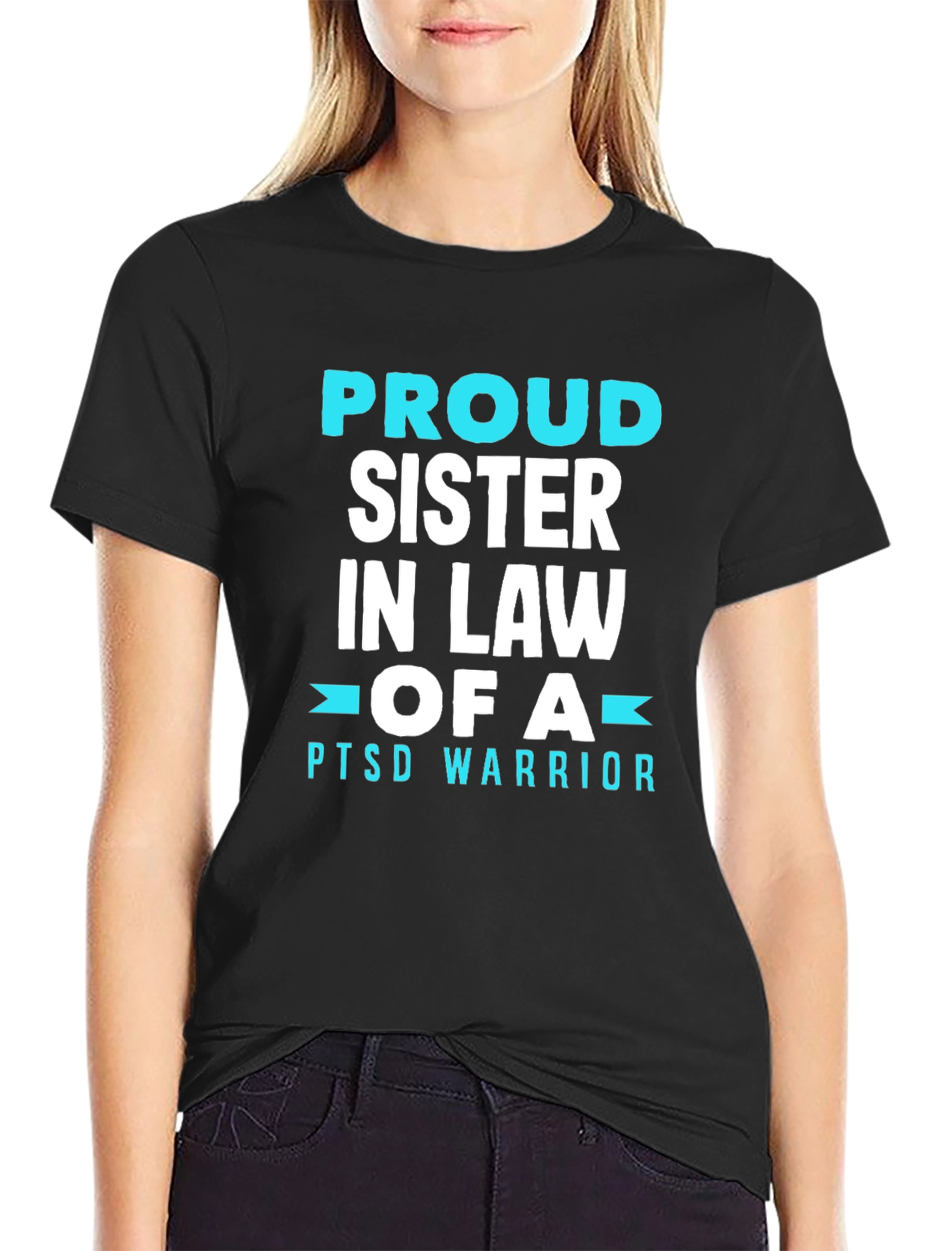 Proud Sister In Law PTSD Warrior T-Shirt