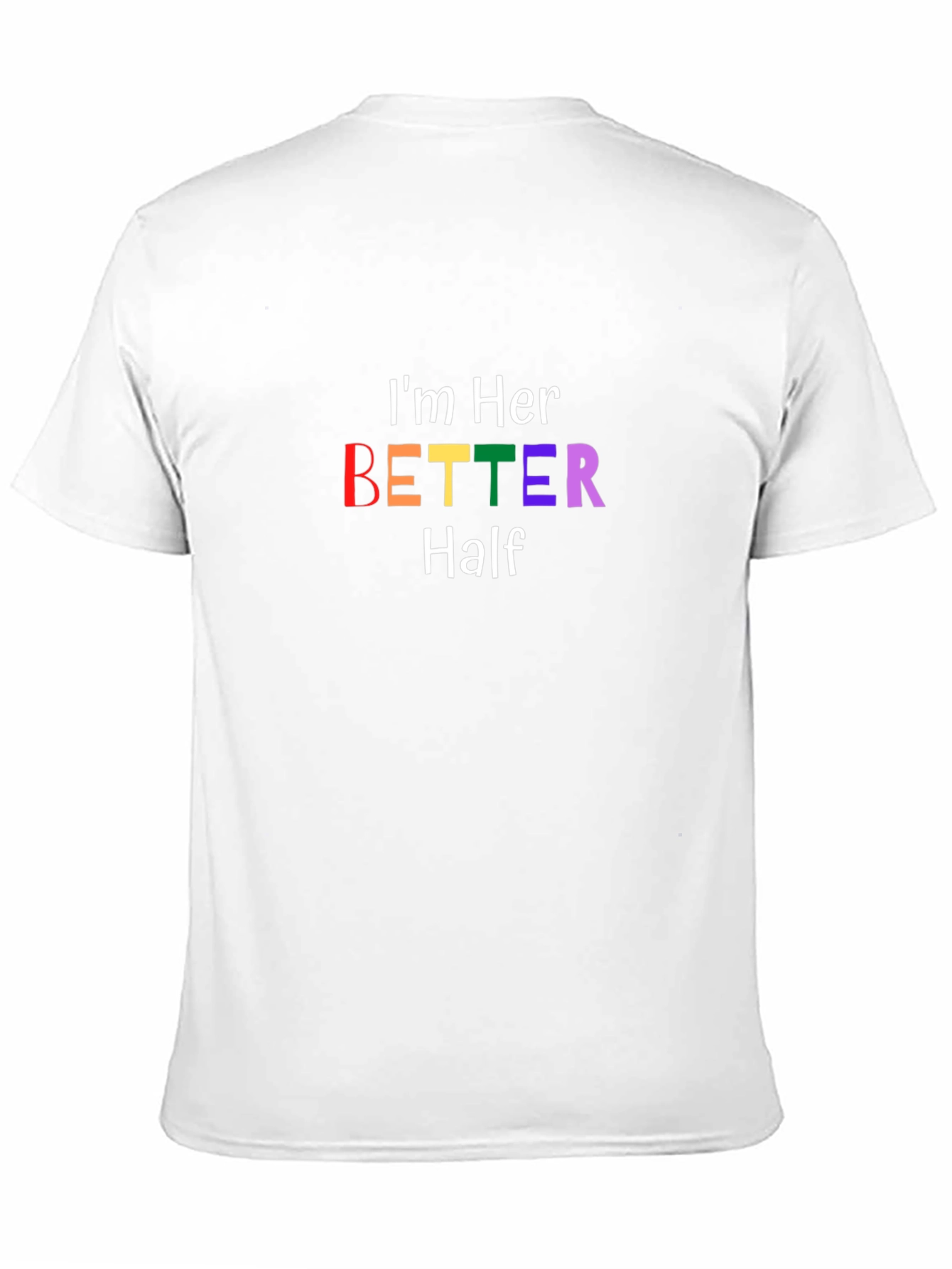 Im Her Better Half Matching Couple T-Shirt