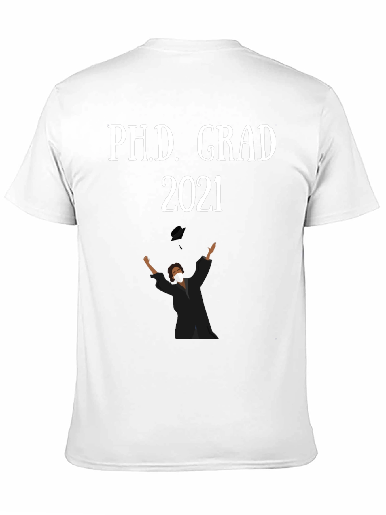 Ph.D. Grad 2021 T-Shirt - Graduation Gift
