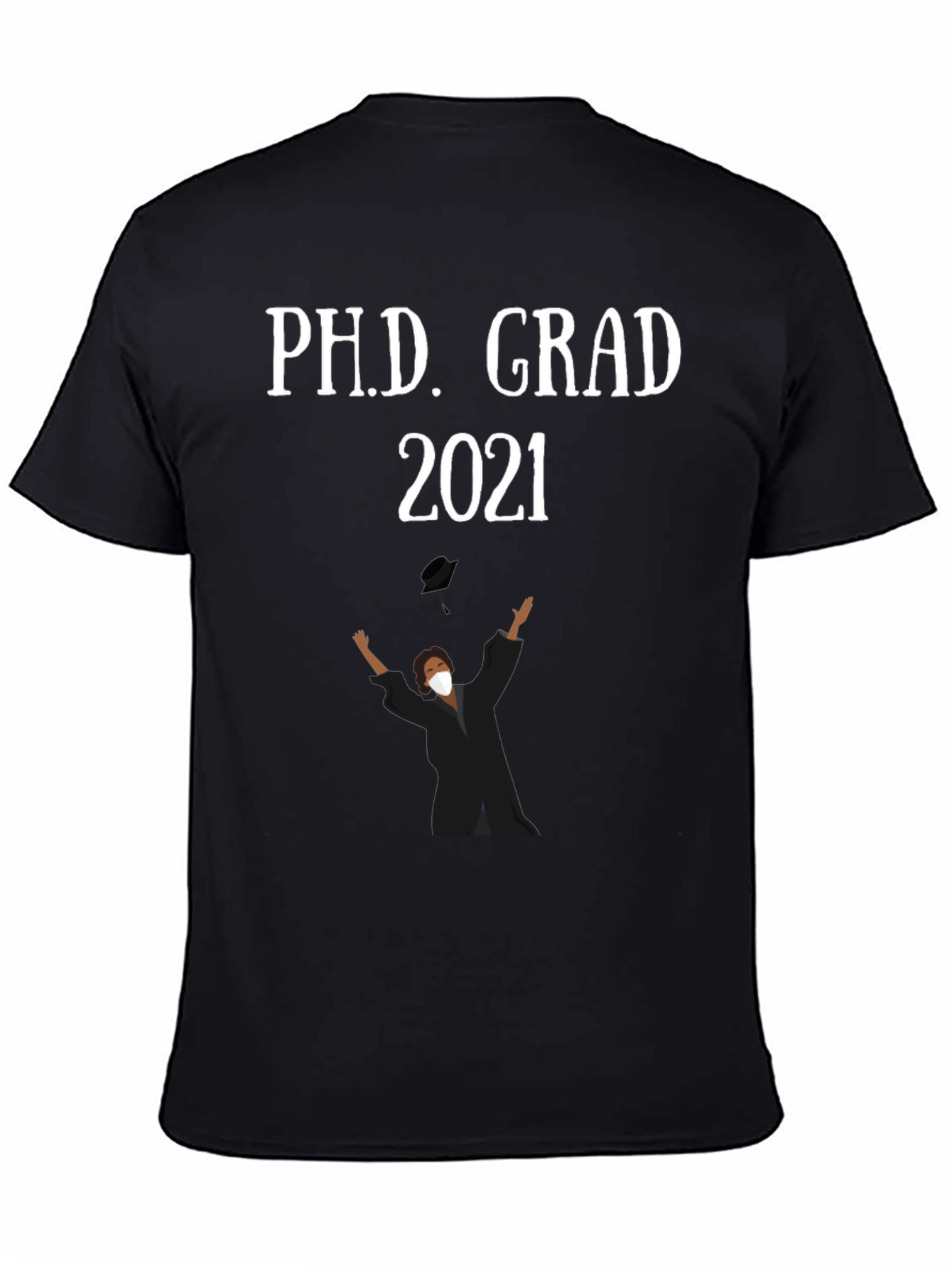 Ph.D. Grad 2021 T-Shirt - Graduation Gift