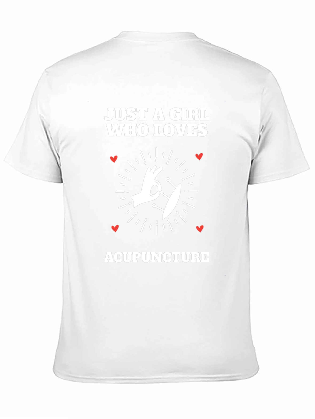Acupuncture Lover T-Shirt - Just A Girl Who Loves