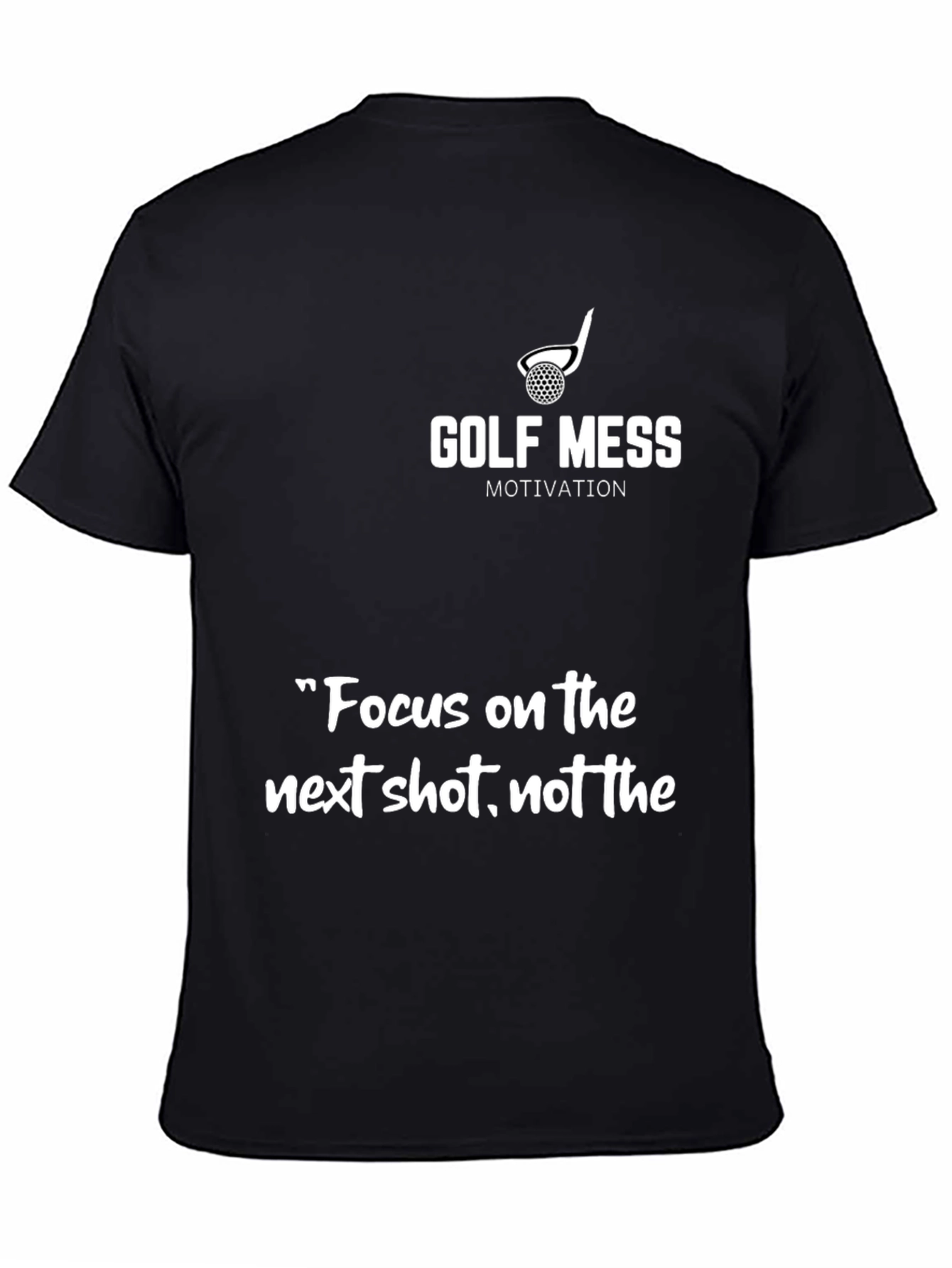 Golf Mess Motivation Graphic T-Shirt