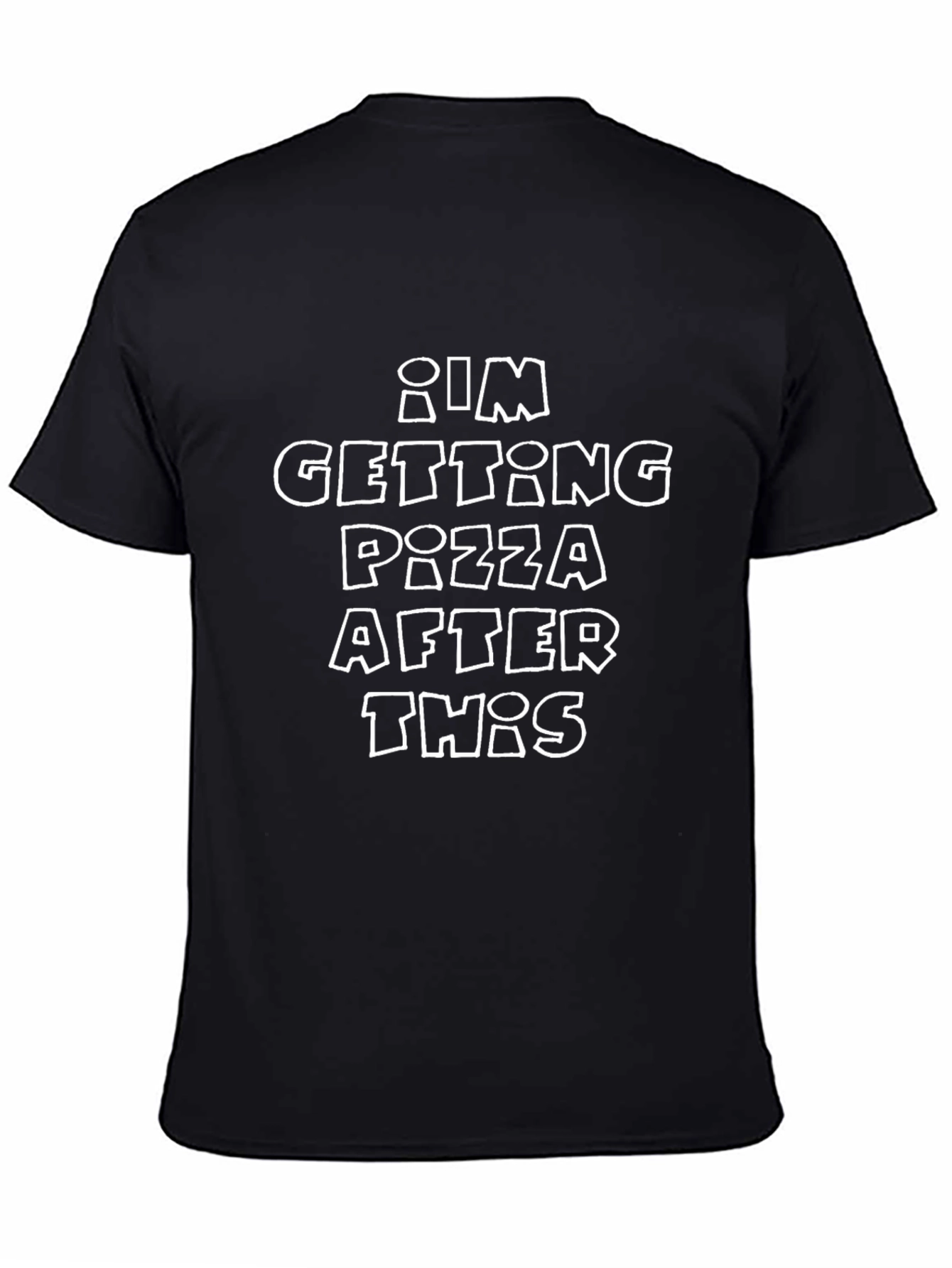 Im Getting Pizza After This Funny Graphic T-Shirt