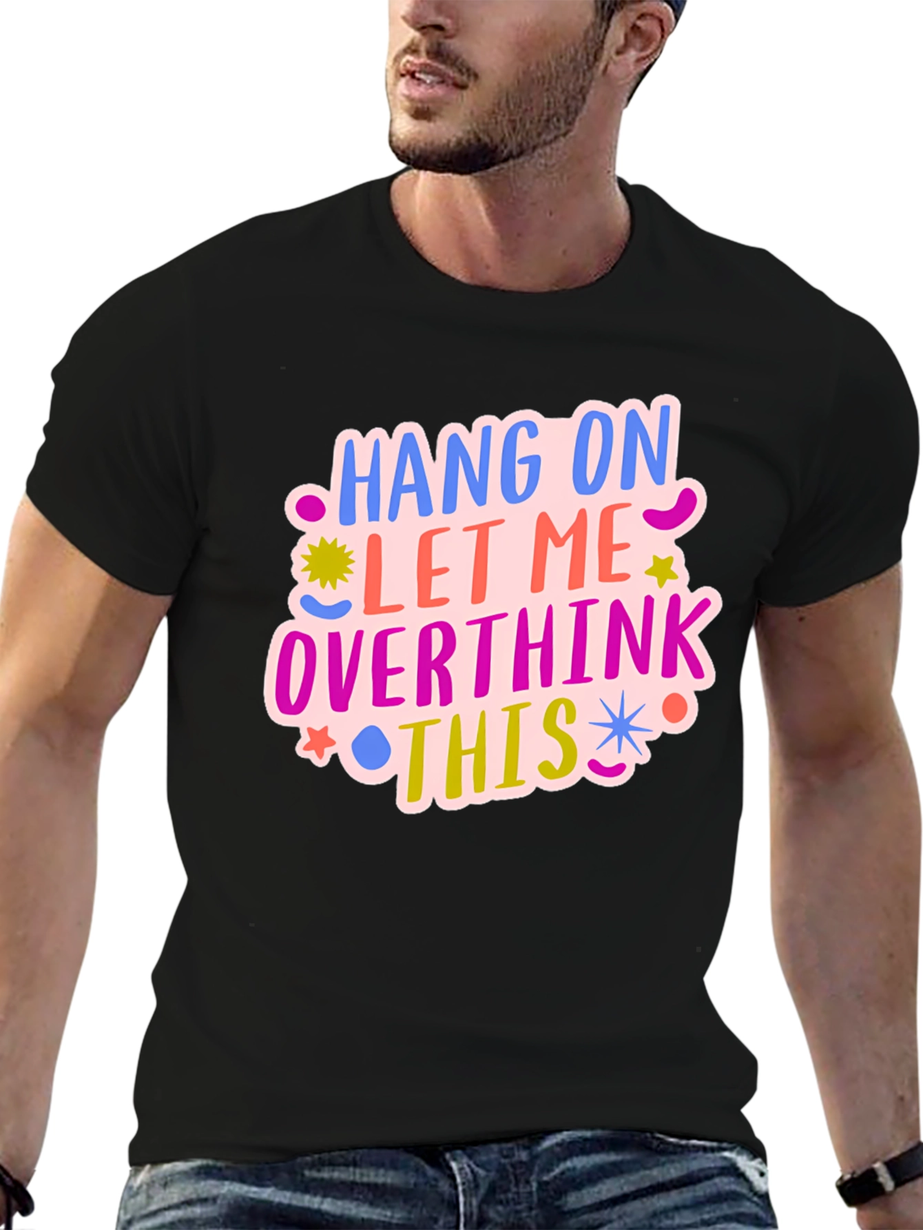 Hang On Let Me Overthink This Tee