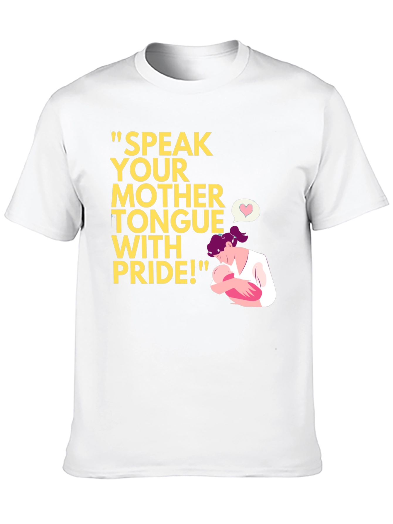Speak Your Mother Tongue Pride T-Shirt