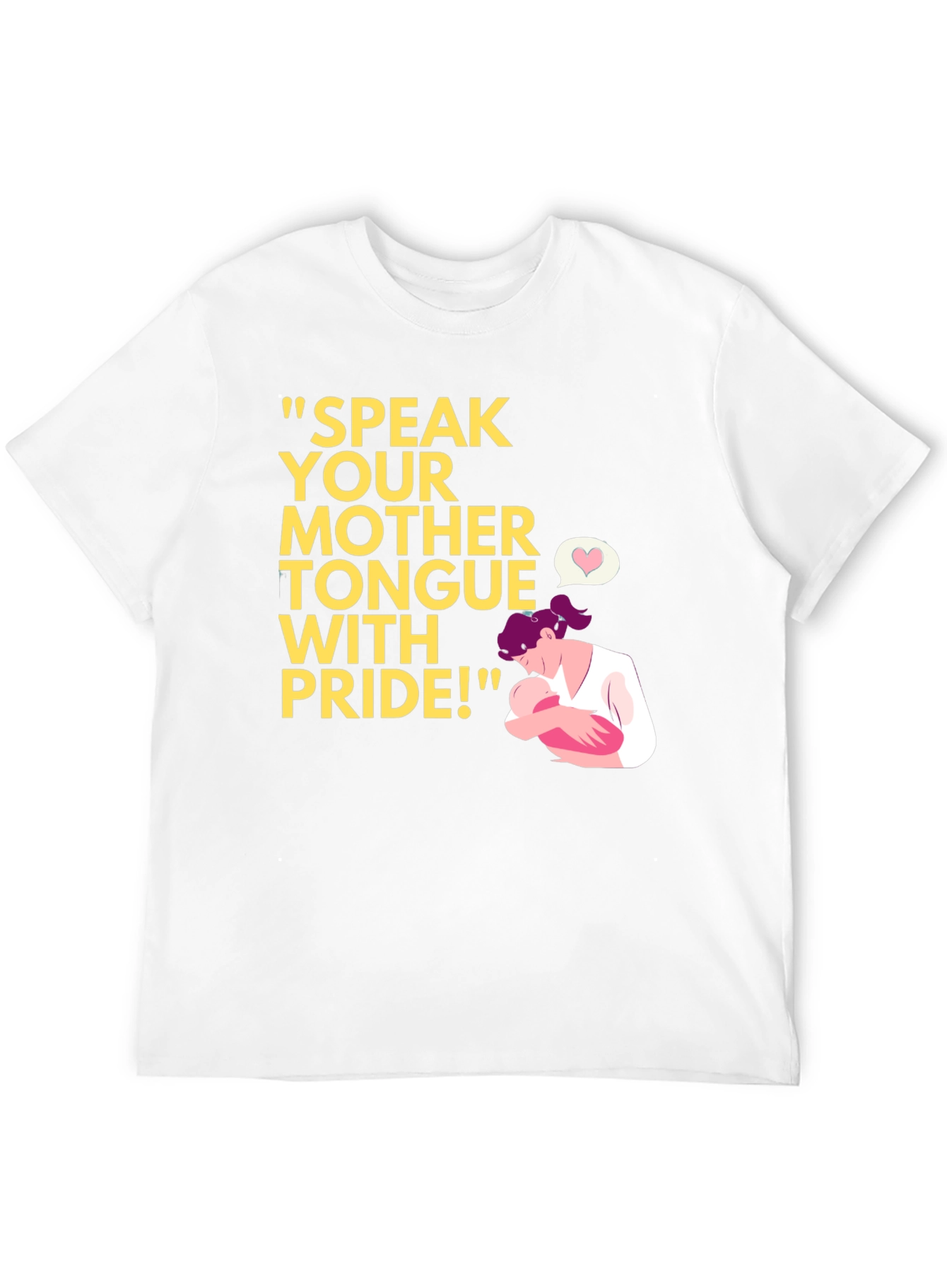 Speak Your Mother Tongue Pride T-Shirt