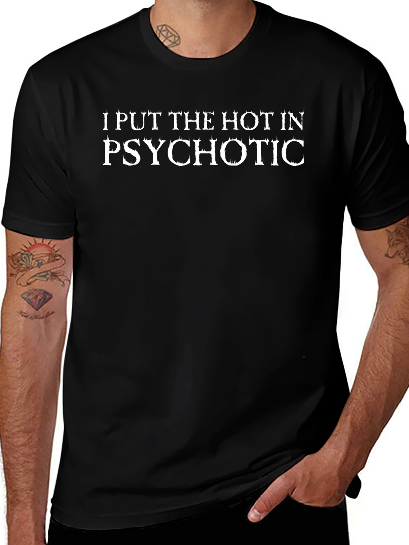 Hot in Psychotic T-Shirt - Dark Humor Tee