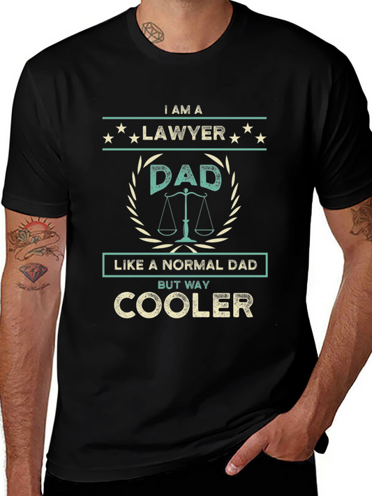 Lawyer Dad T-Shirt - Way Cooler Than Normal!