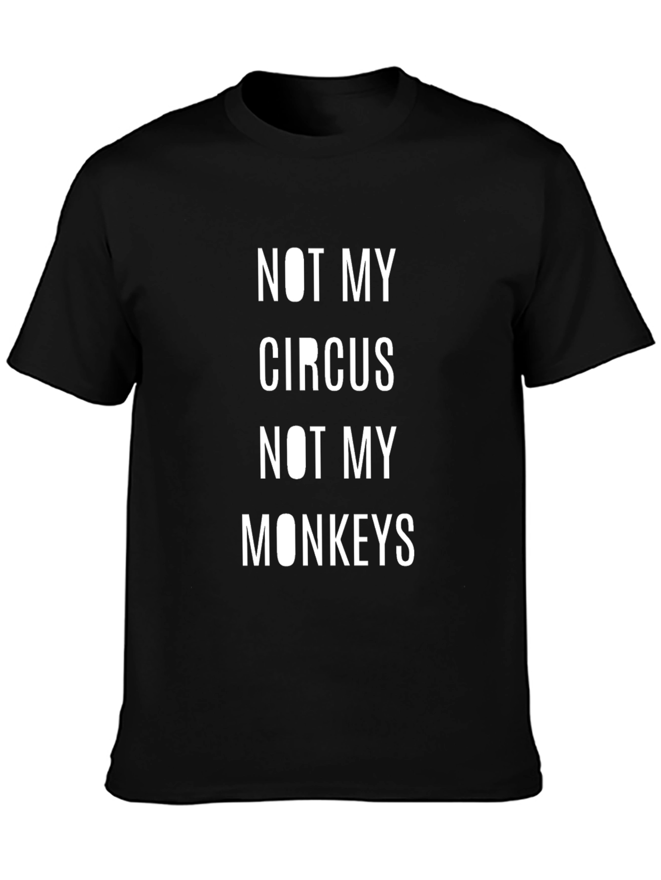 Not My Circus Not My Monkeys Graphic T-Shirt
