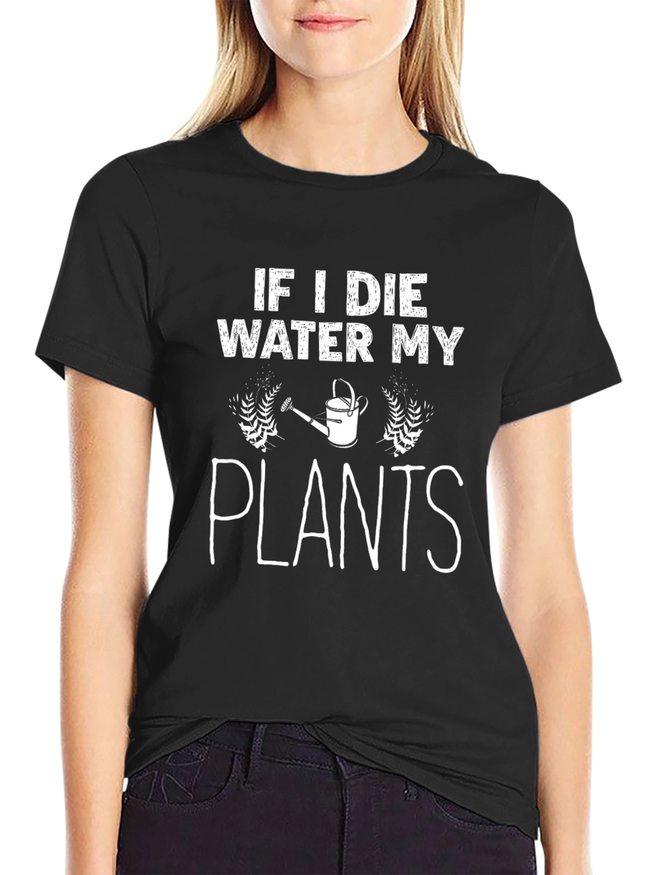 If I Die Water My Plants Funny Gardener T-Shirt