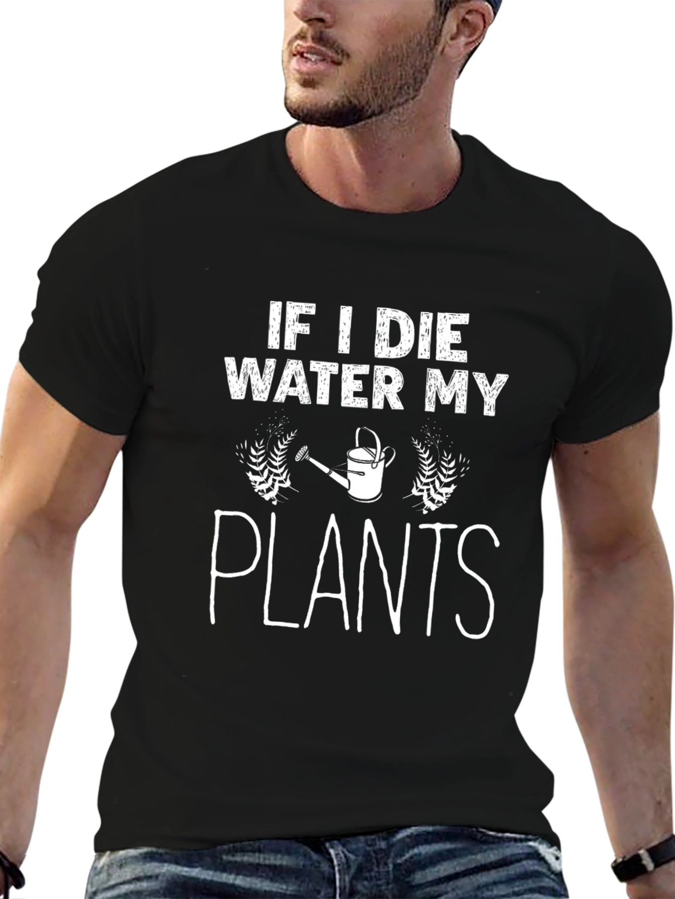 If I Die Water My Plants Funny Gardener T-Shirt