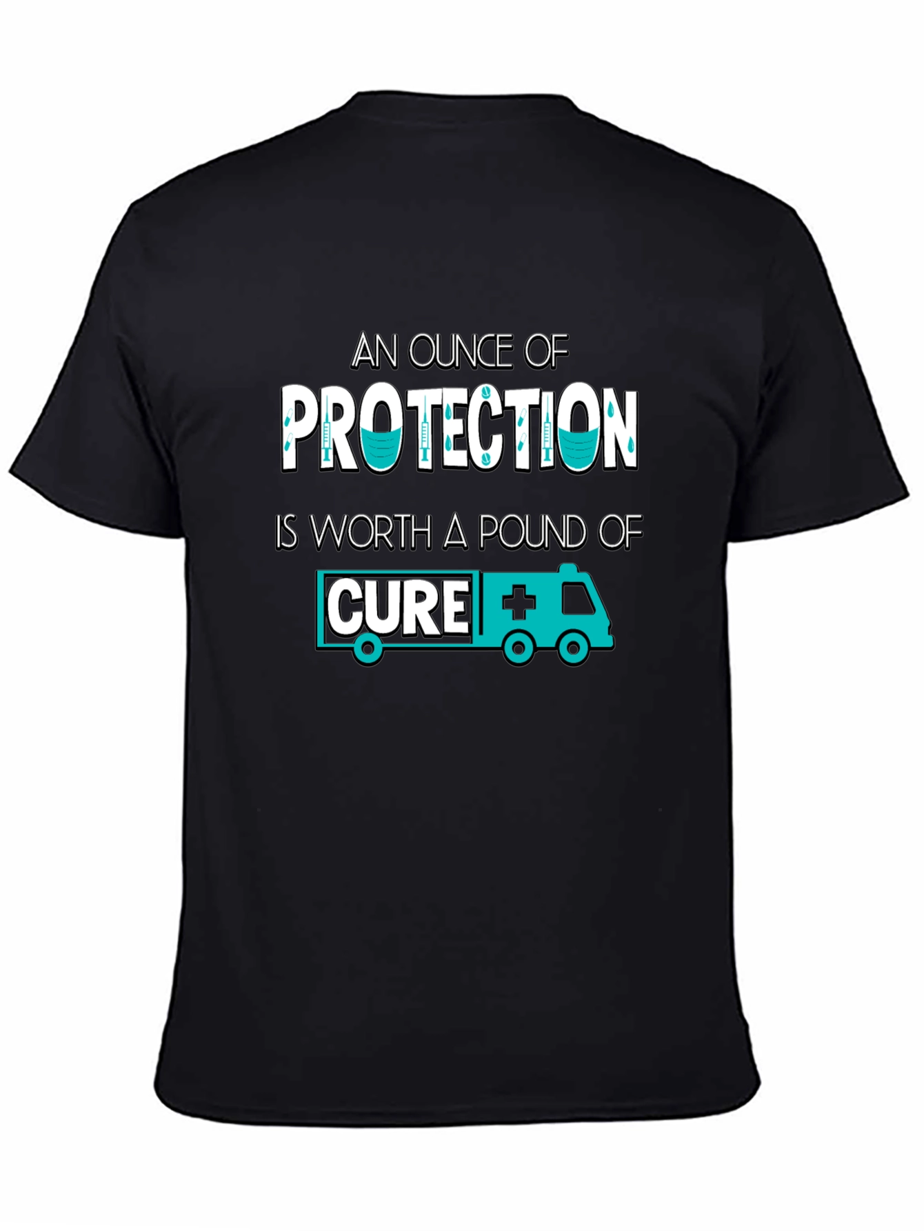 Protection is Worth a Pound of Cure T-Shirt