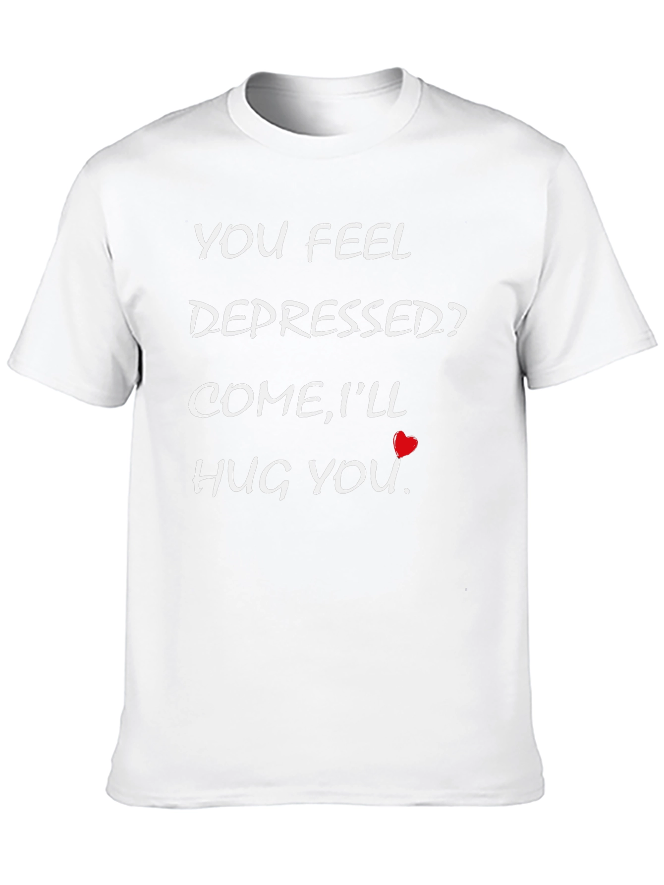 Depression Support T-Shirt - Come Ill Hug You
