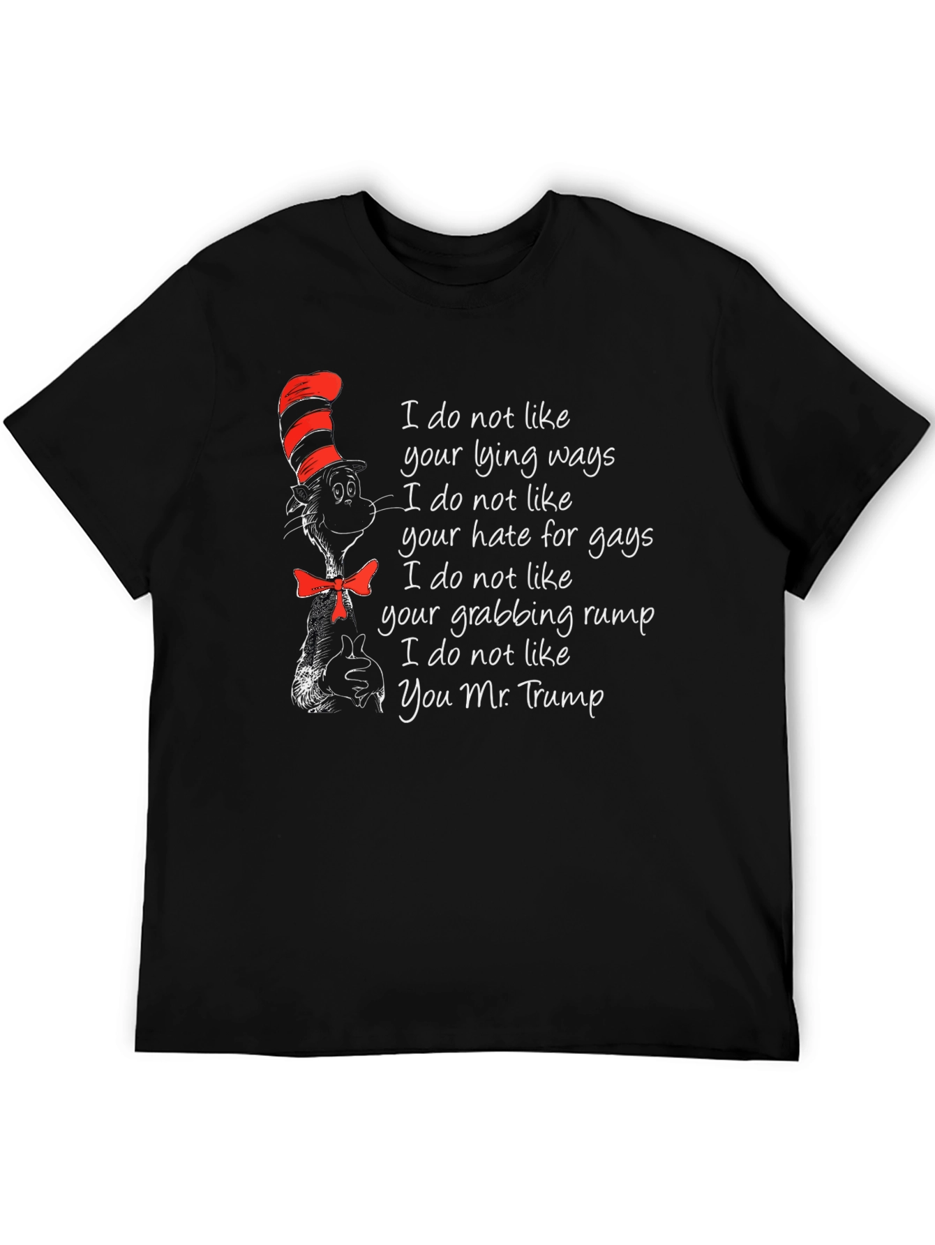 I Do Not Like You Mr. Trump T-Shirt
