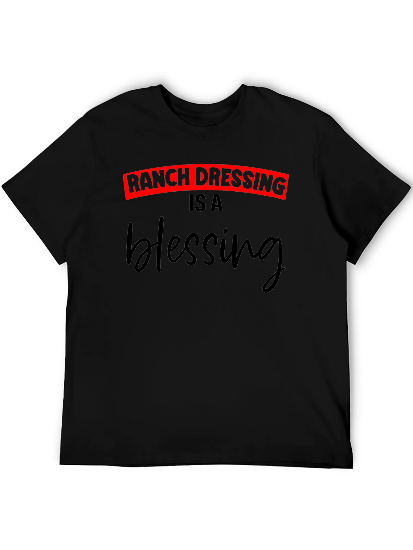 Ranch Dressing is a Blessing Graphic Tee