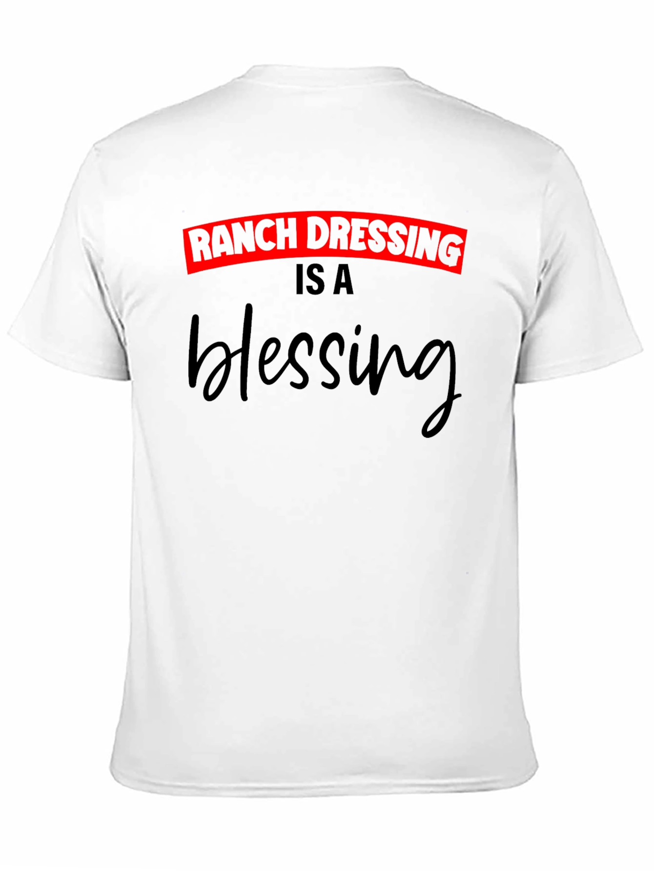Ranch Dressing is a Blessing Graphic Tee