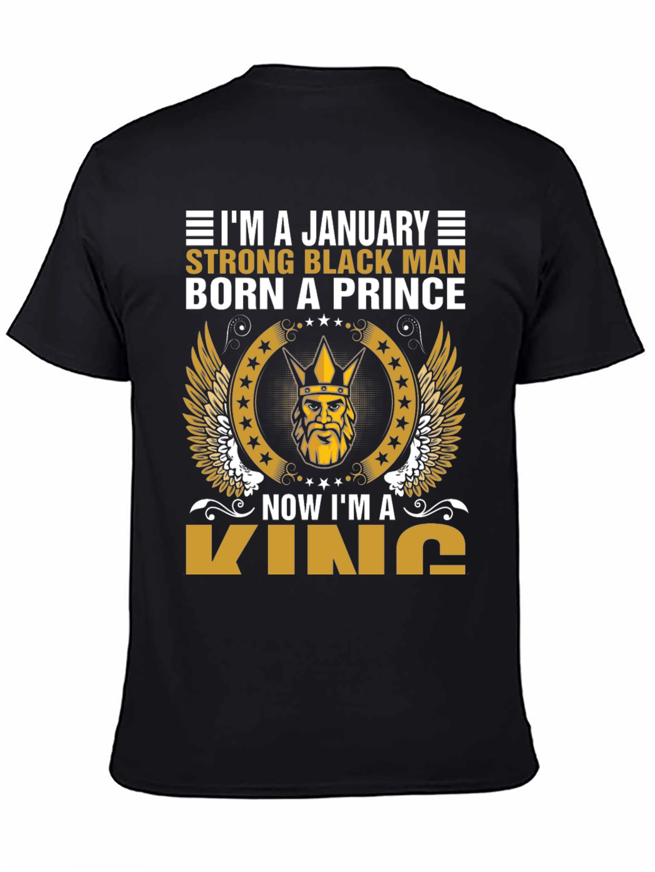 January Born Black Prince Now King Graphic Tee