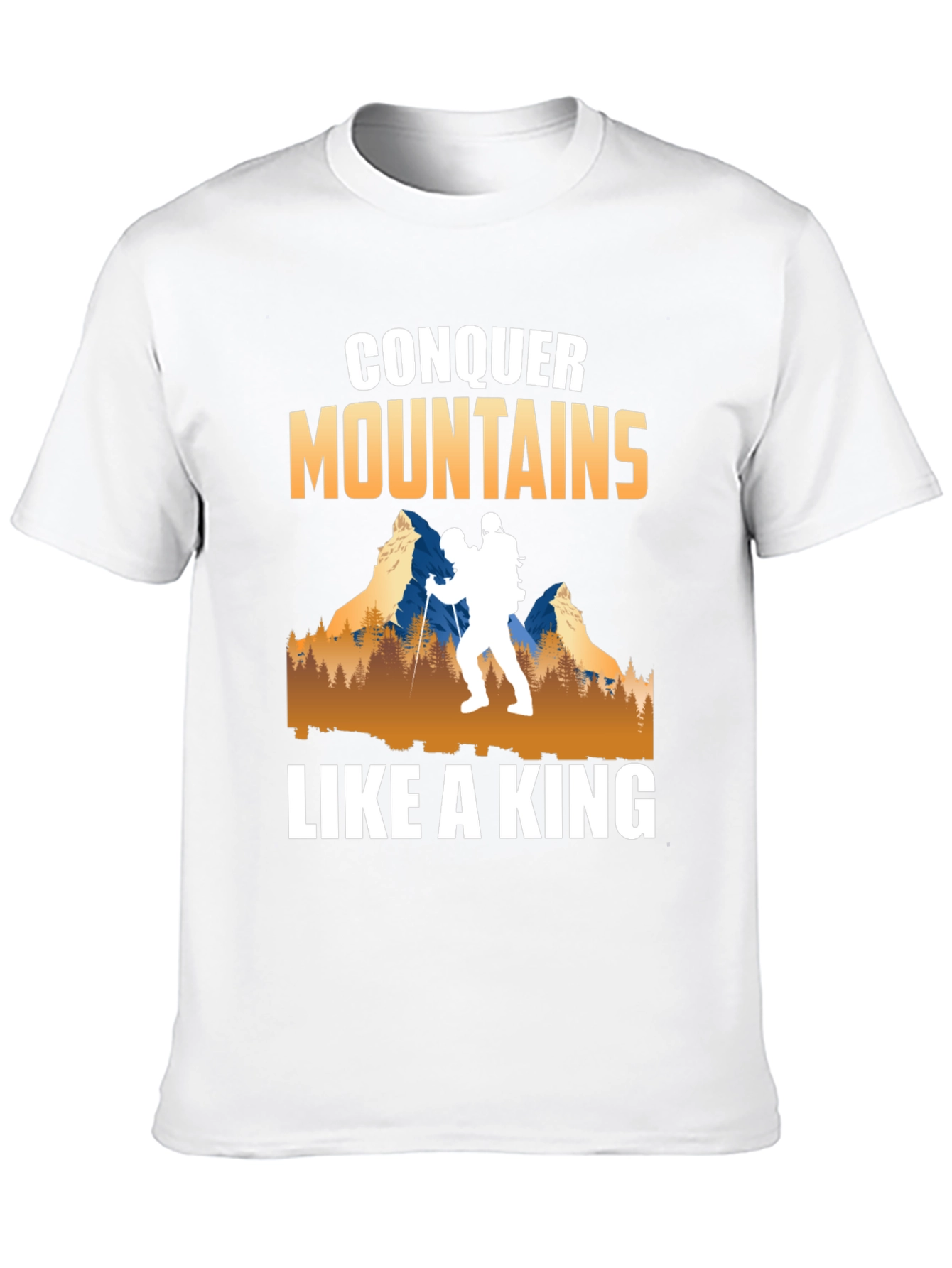 Conquer Mountains T-Shirt | Hiker King Design