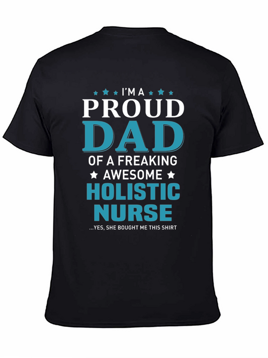 Proud Dad of a Holistic Nurse T-Shirt
