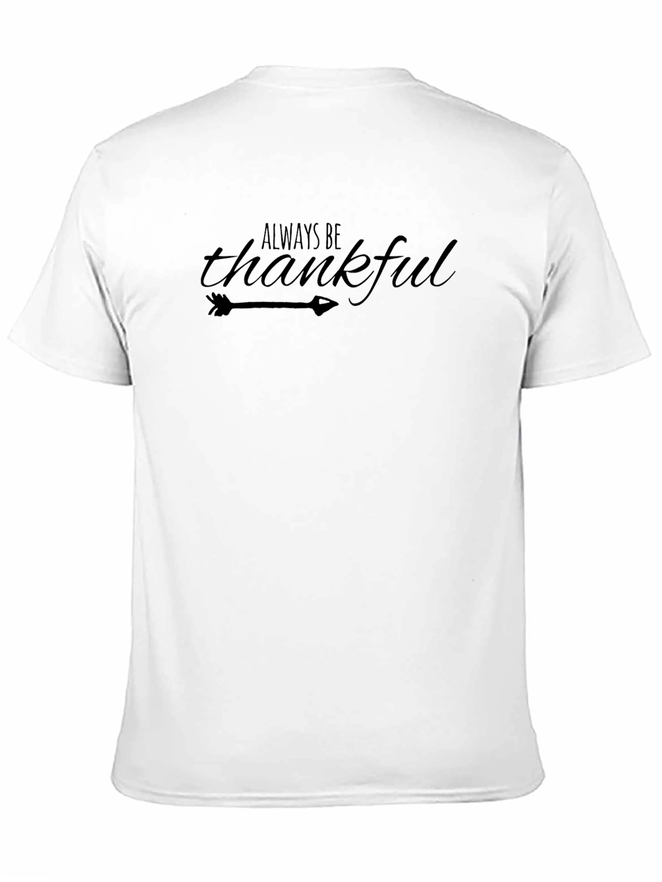Always Be Thankful Graphic T-Shirt