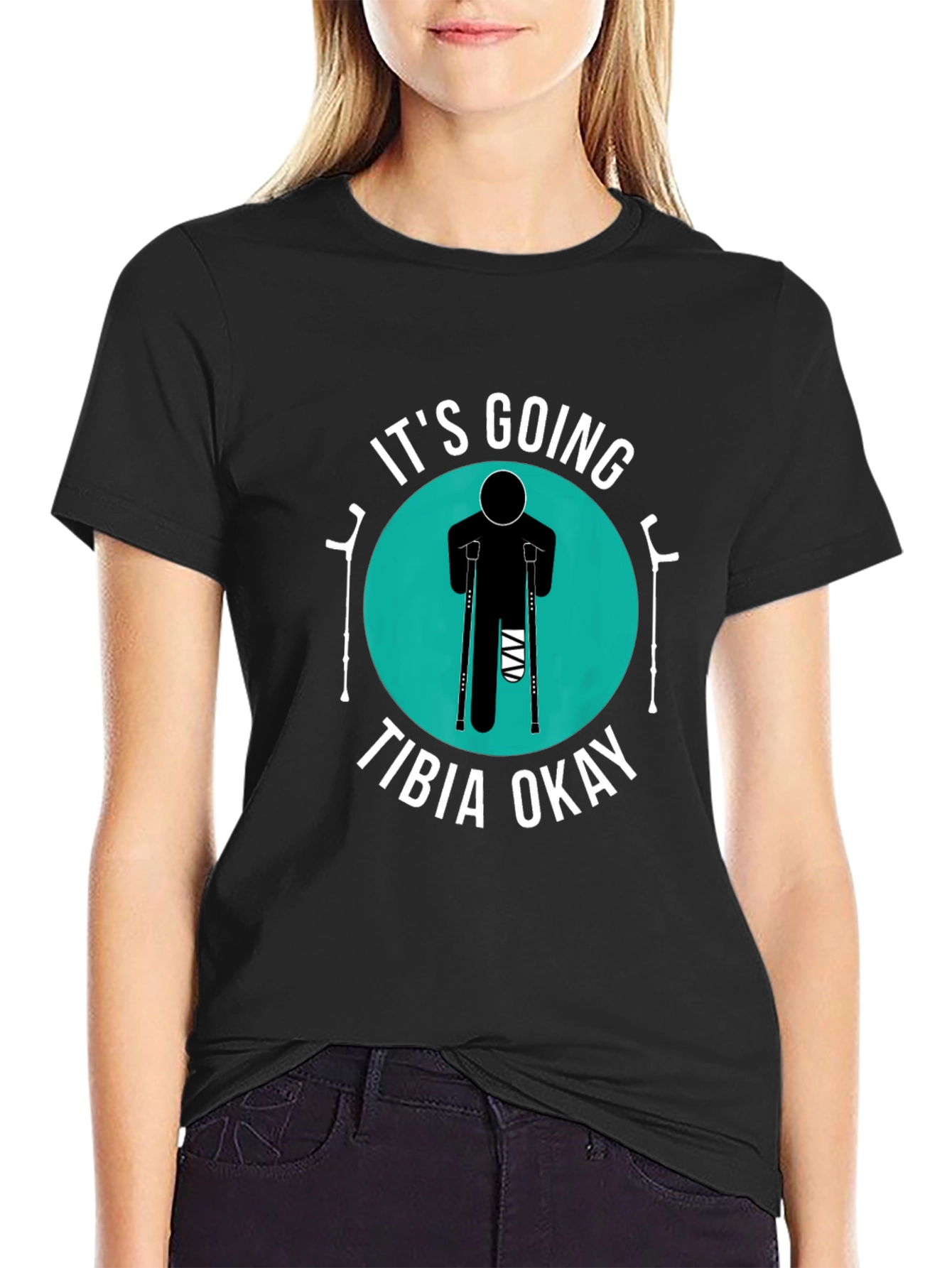 Its Going Tibia Okay Funny Broken Leg T-Shirt
