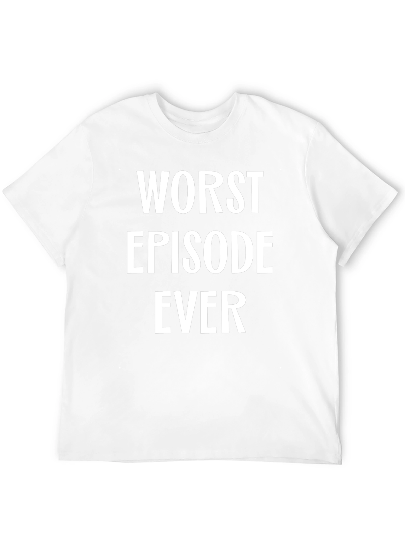 Worst Episode Ever Graphic Tee