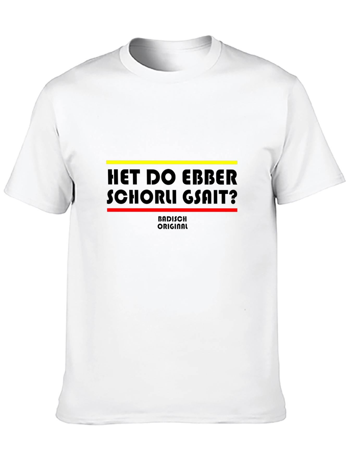 Het Do Ebber Schorle Gsait? T-Shirt