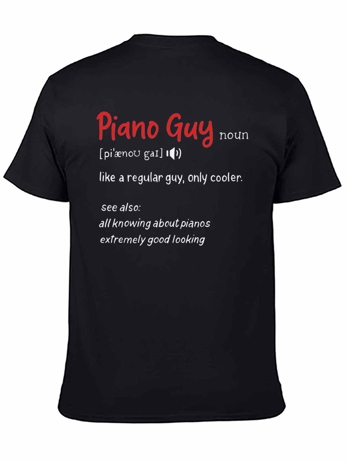 Piano Guy Definition T-Shirt - Cool Music Lover Tee