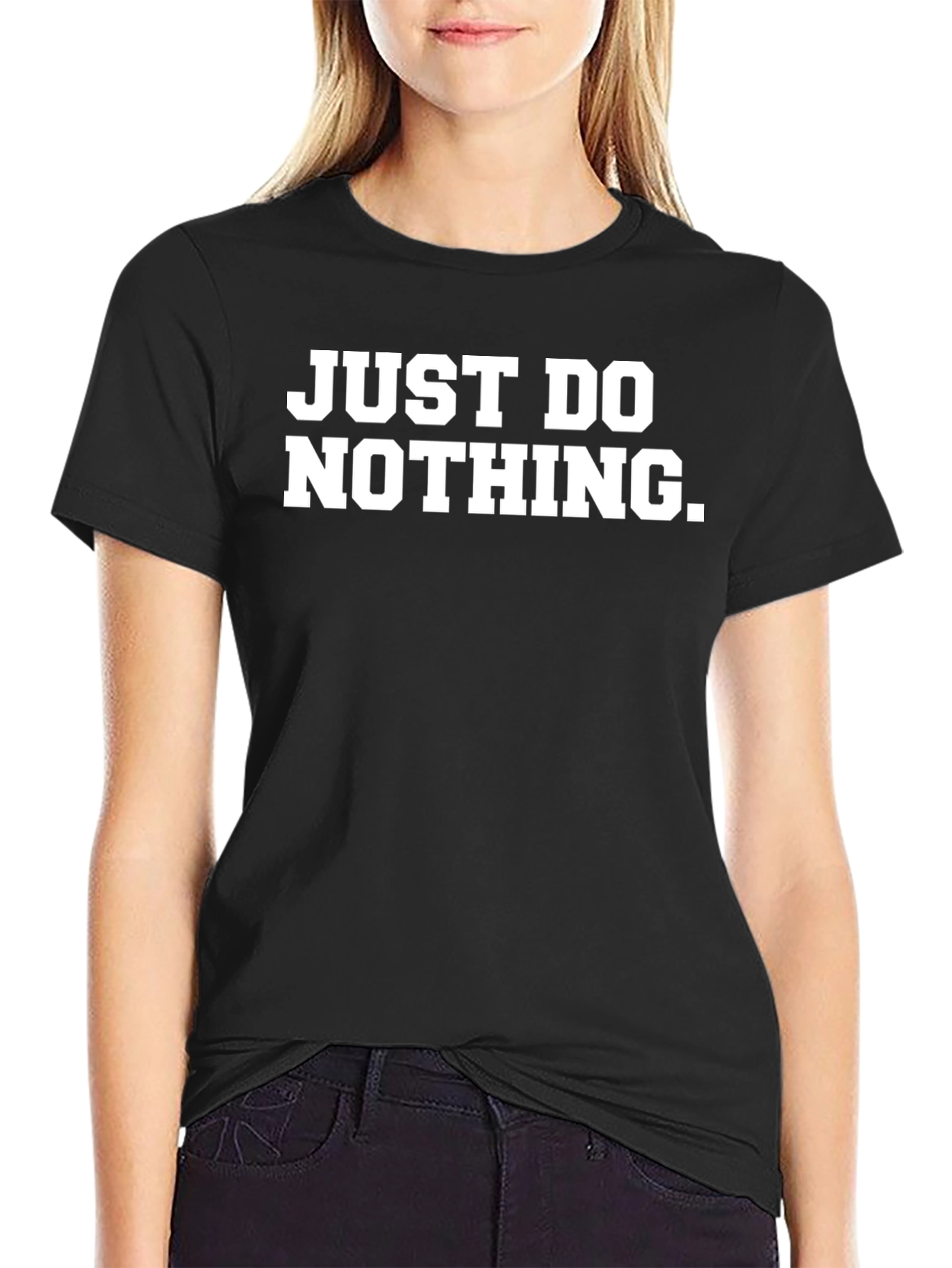 Just Do Nothing T-Shirt - Funny Slogan Tee