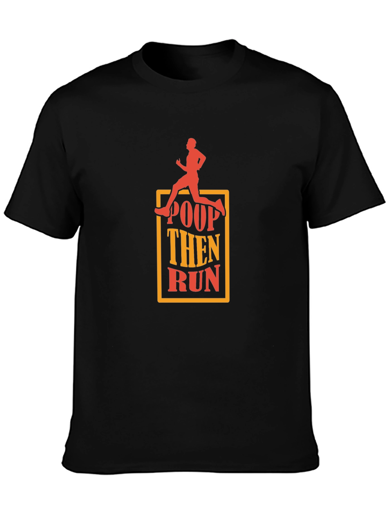 Poop Then Run Black T-Shirt Funny Runner Gift