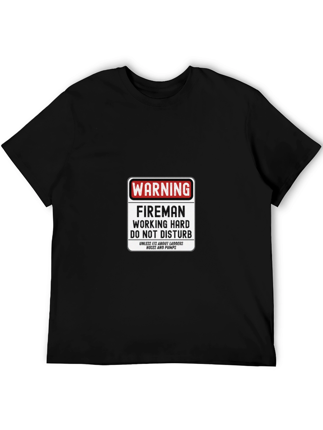 Fireman Working Hard T-Shirt