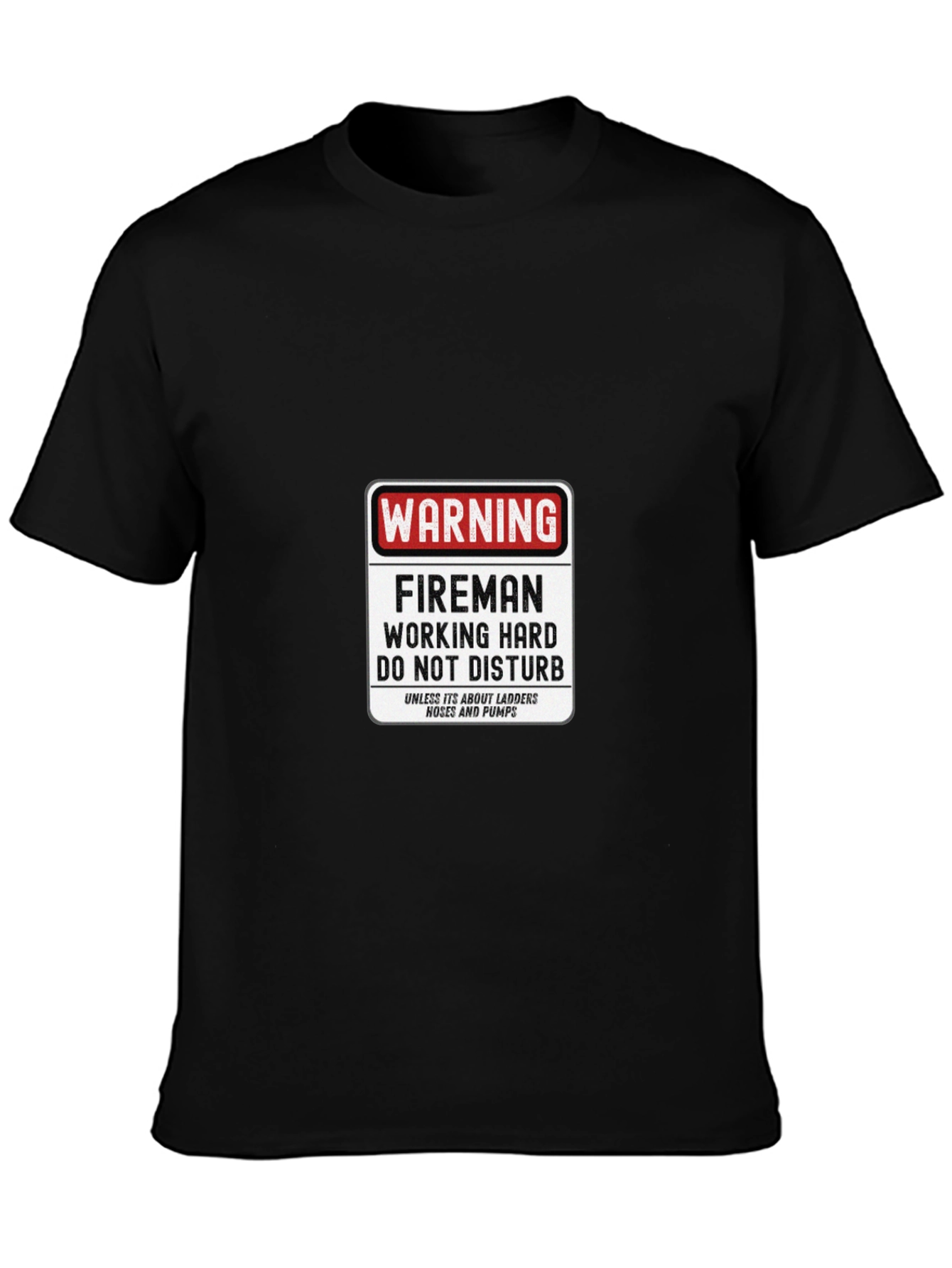 Fireman Working Hard T-Shirt