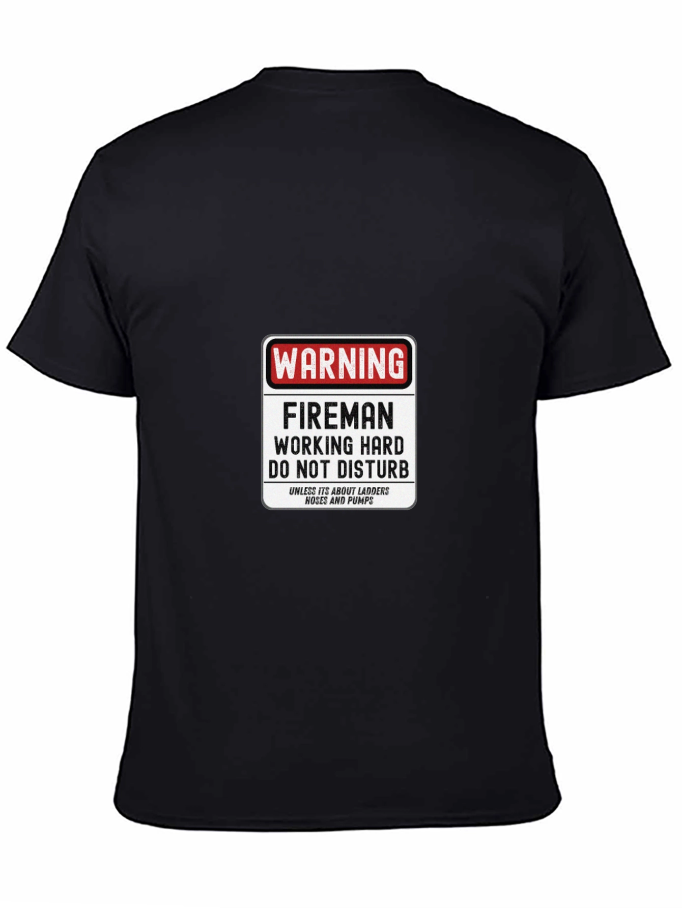 Fireman Working Hard T-Shirt