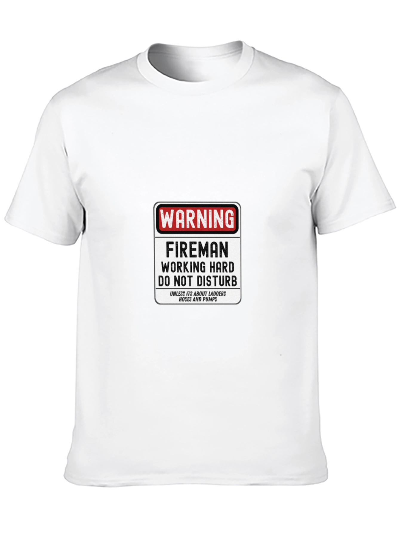 Fireman Working Hard T-Shirt