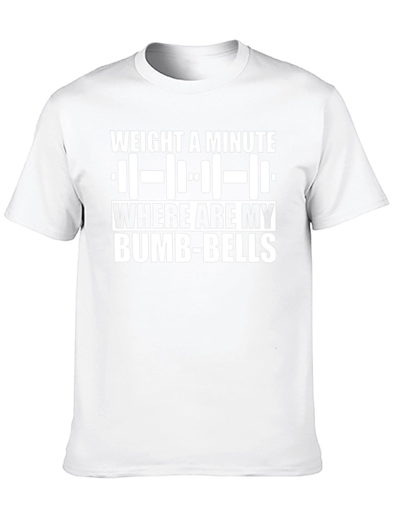 Weight a Minute Bumb-Bells Graphic T-Shirt