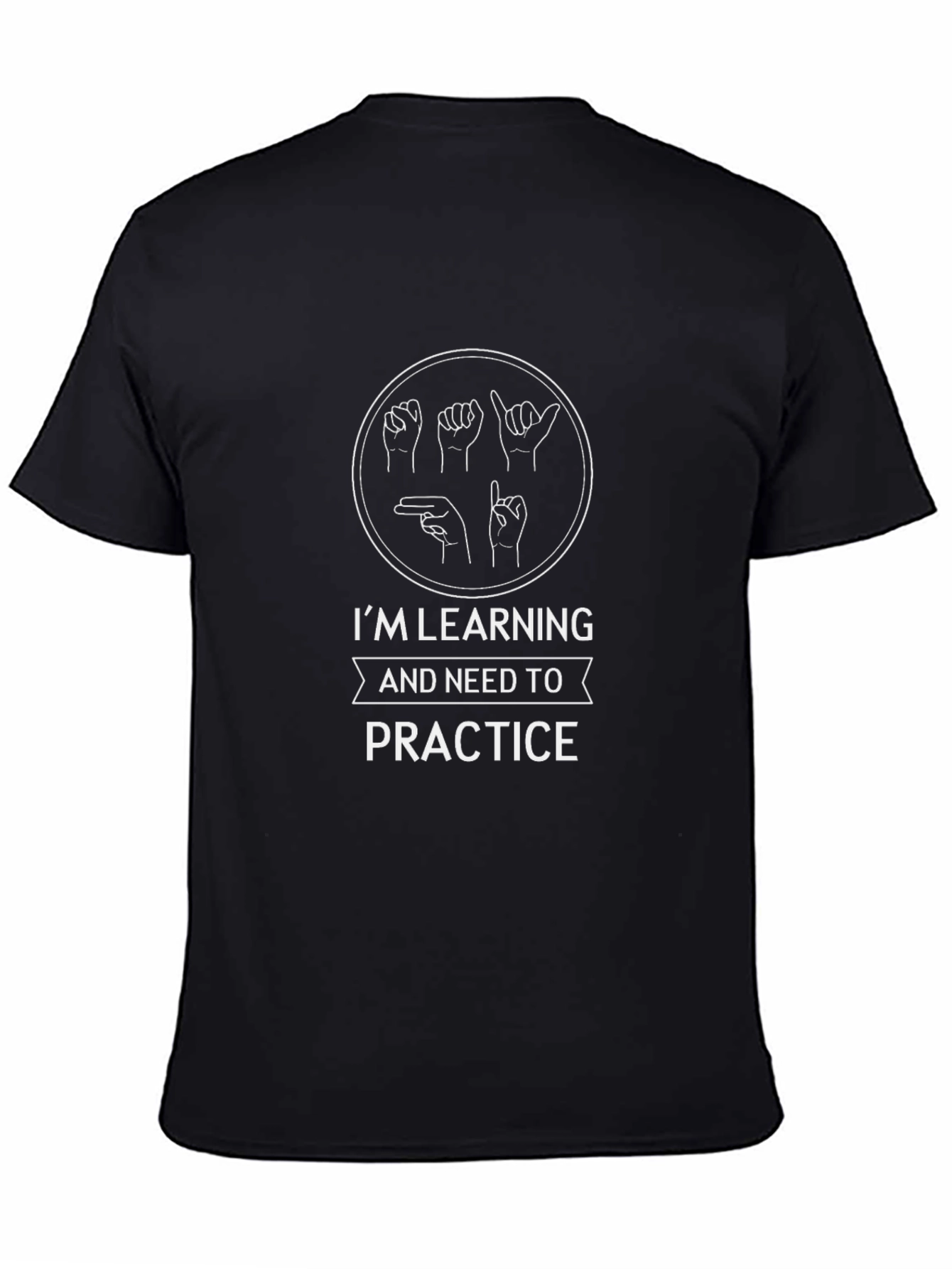 Im Learning Sign Language T-Shirt