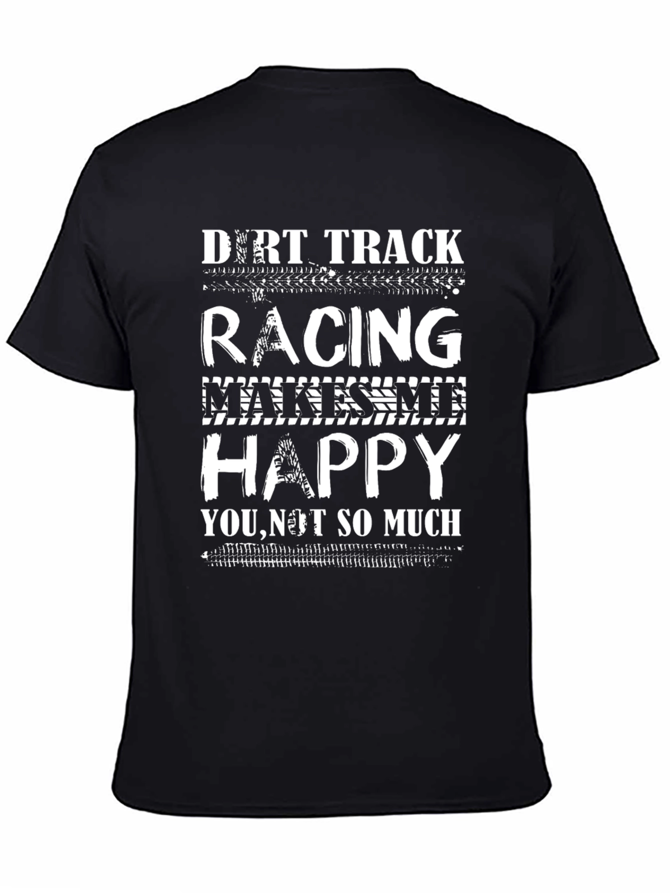 Dirt Track Racing Makes Me Happy T-Shirt