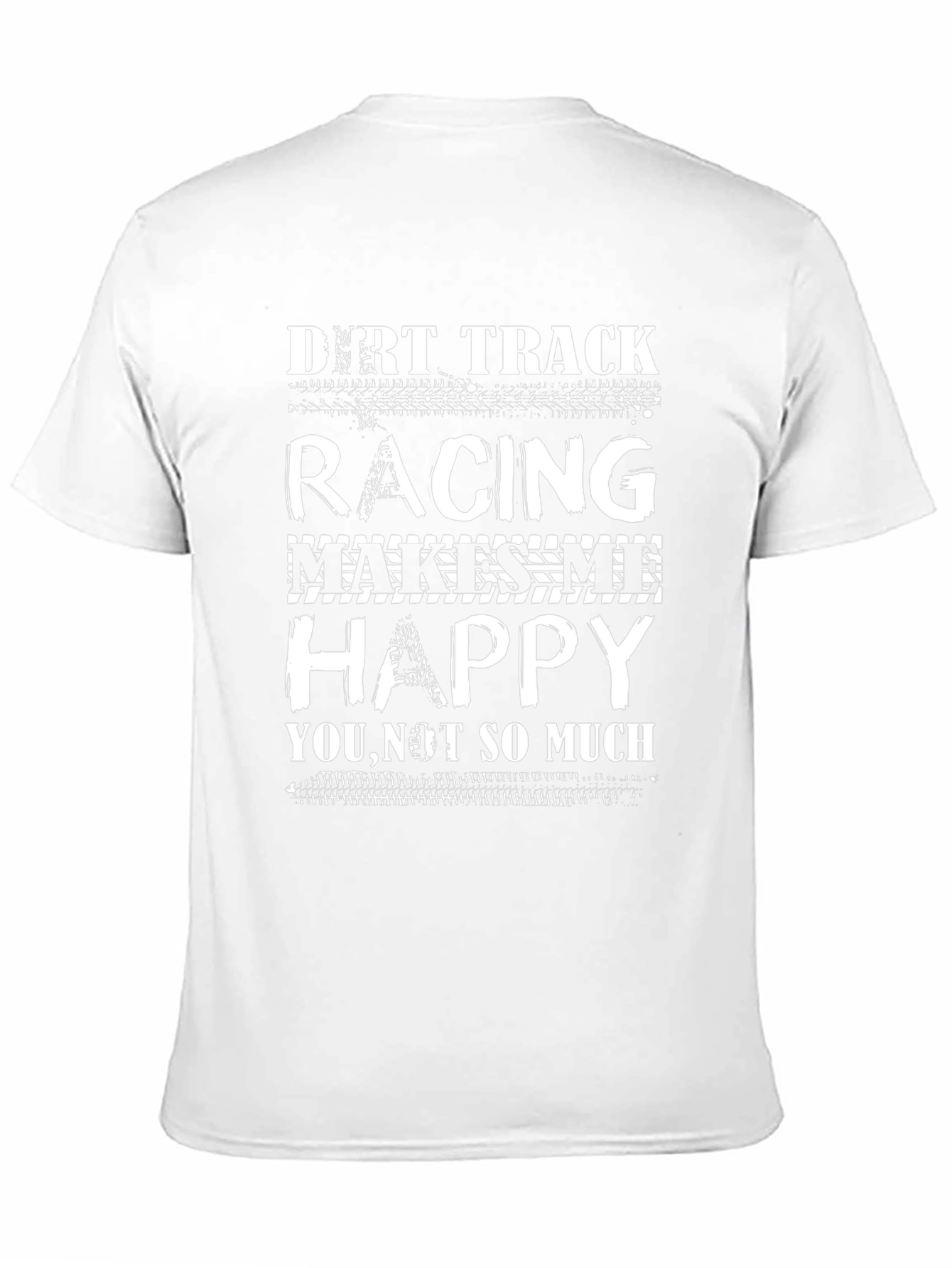 Dirt Track Racing Makes Me Happy T-Shirt