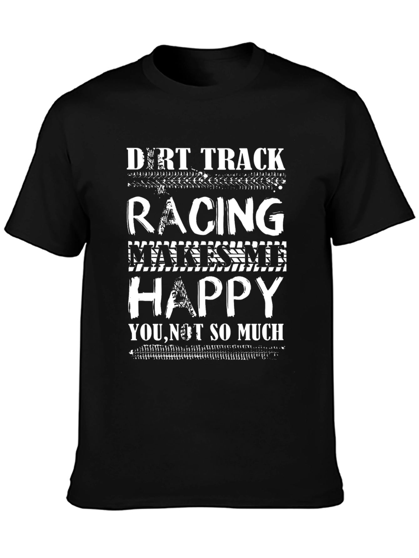 Dirt Track Racing Makes Me Happy T-Shirt