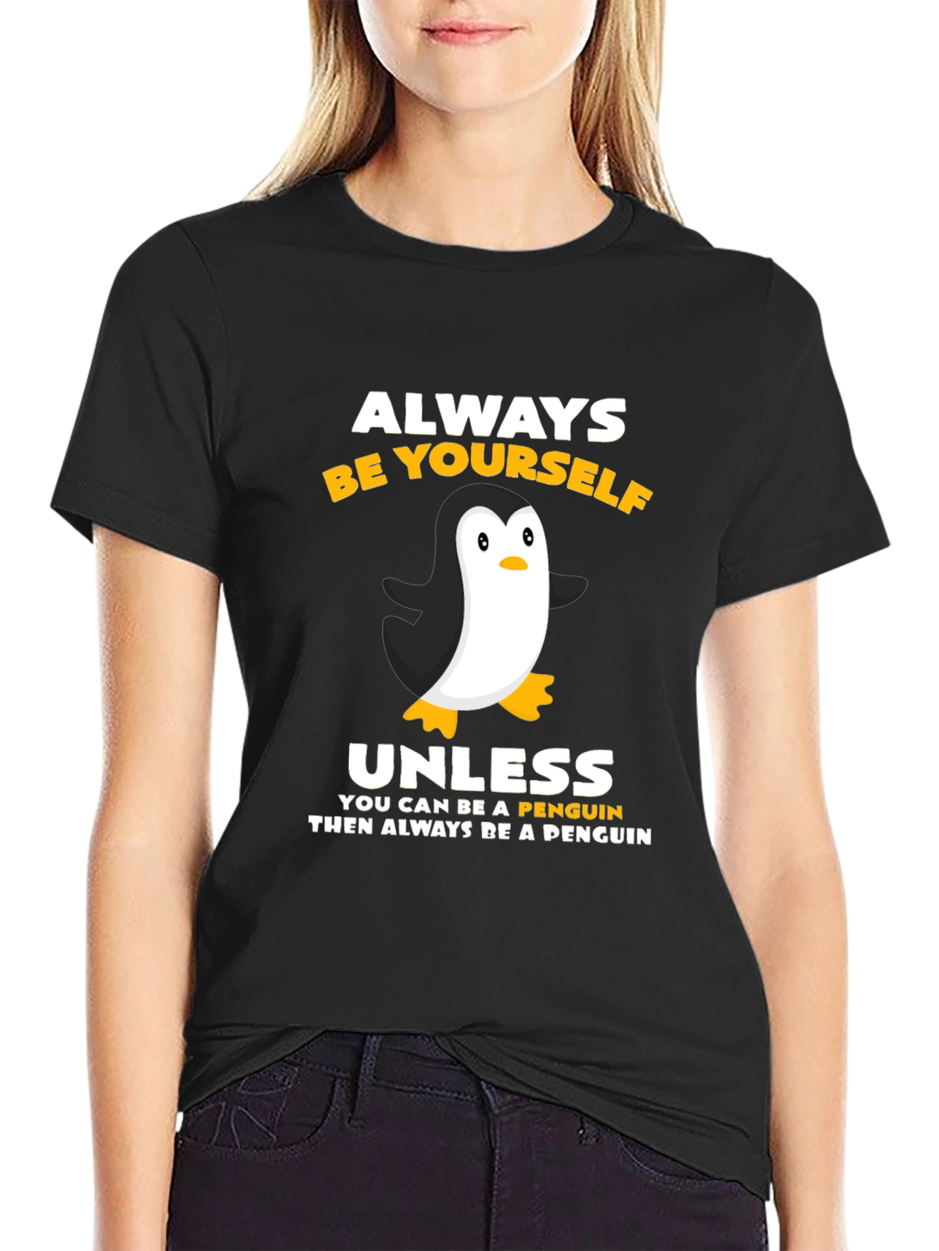Always Be Yourself Unless Penguin T-Shirt