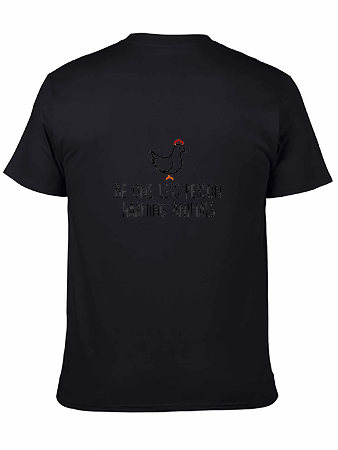Vegan T-Shirt: Be One Less Person Harming Animals