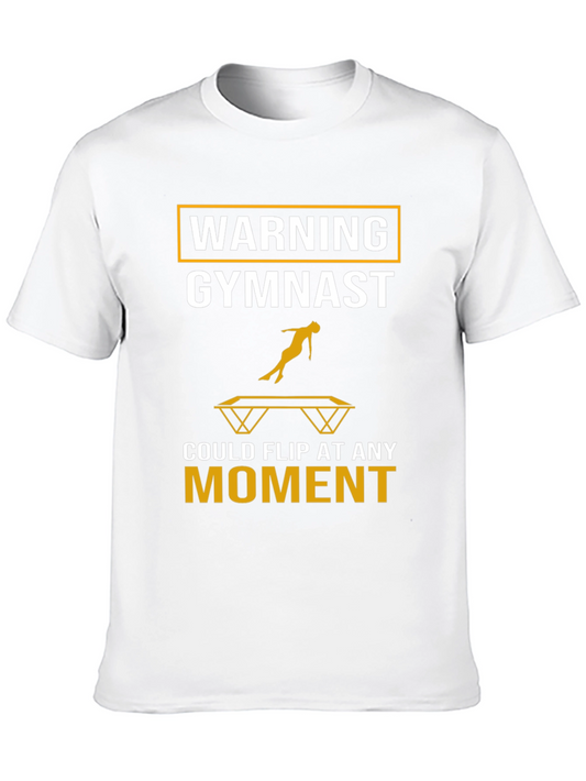 Gymnast Warning T-Shirt: Flip At Any Moment!