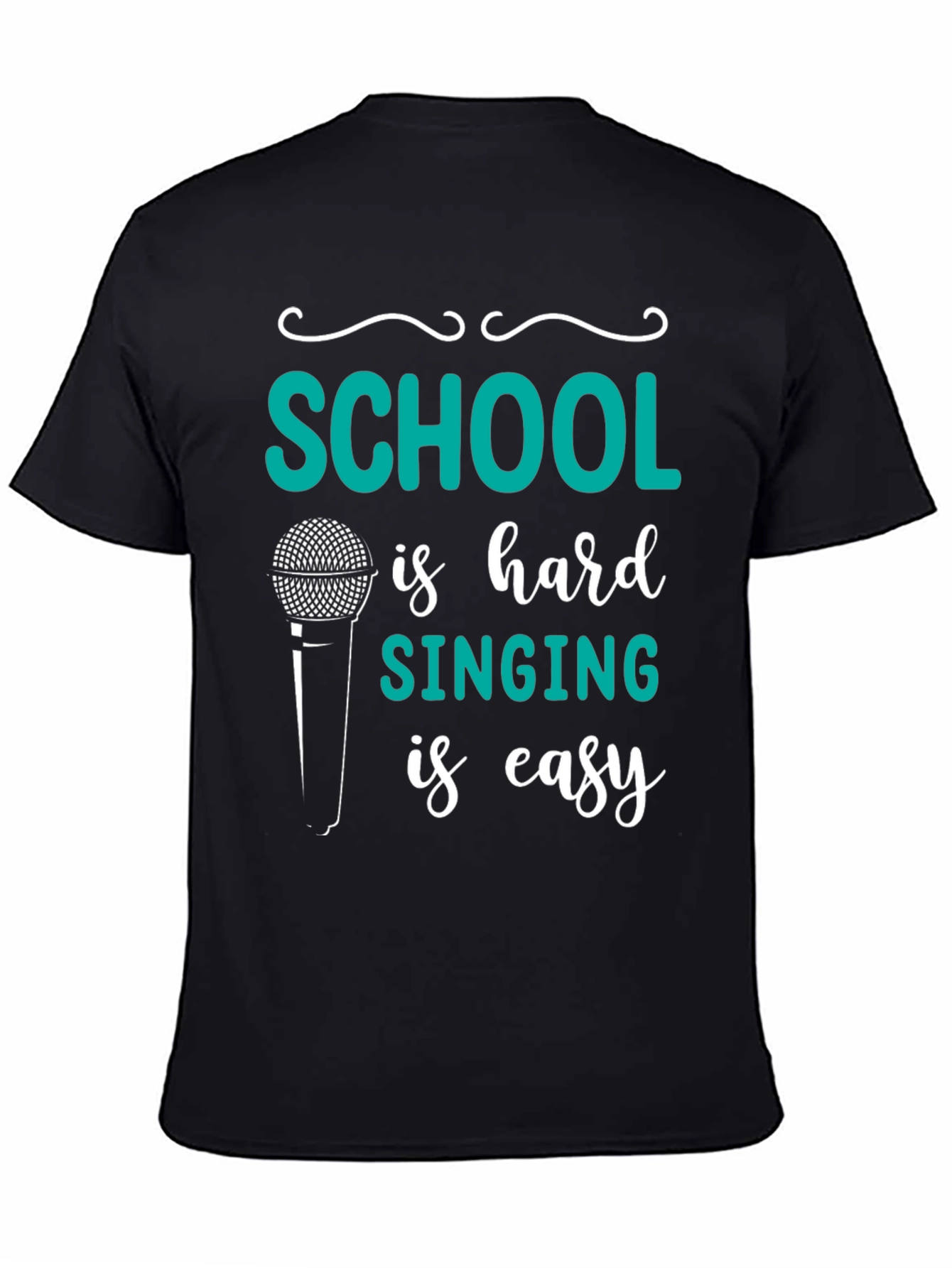 School is Hard Singing is Easy T-Shirt
